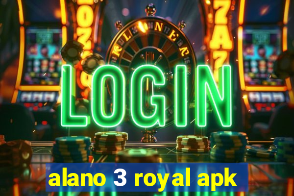 alano 3 royal apk